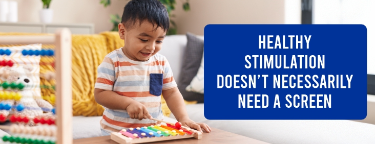 healthy stimulation doesn’t need screen