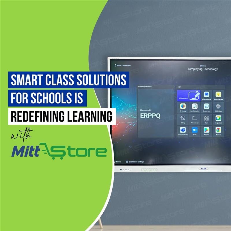 Smart Class Solutions for Schools is Redefining Learning with Mittstore