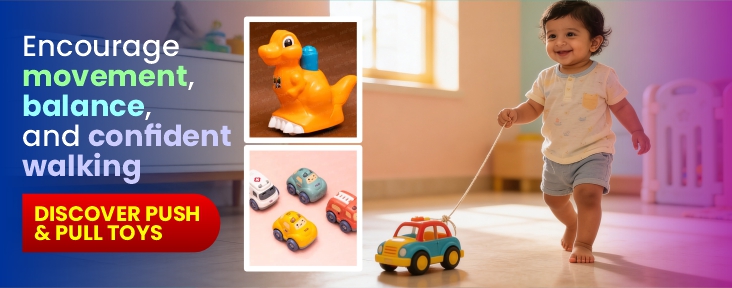 encourage movement, balance, and confident walking - push & pull toys